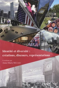 Identité et diversité : créations, discours, représentations