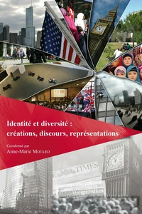 Identité et diversité : créations, discours, représentations