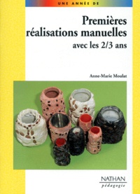 Anne-Marie Moulat - Des réalisations manuelles avec les 2-3 ans.