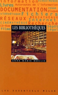 Anne-Marie Moulis - Les bibliothèques.