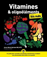 Anne-Marie Narboni - Vitamines & oligoéléments pour les nuls.