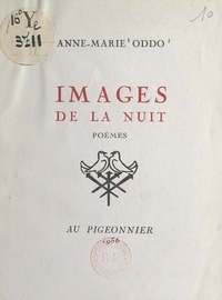 Anne-Marie Oddo - Images de la nuit.