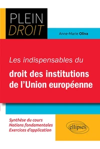 Les indispensables du droit des institutions de l'Union européenne