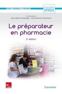 Anne-Marie Orecchioni et Jean-Marie Gazengel - Le préparateur en pharmacie.