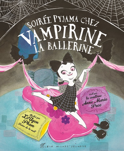 Anne Marie Pace et LeUyen Pham - Soirée pyjama chez Vampirine la ballerine.