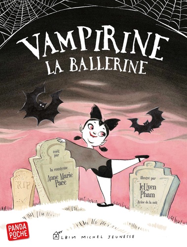 Anne Marie Pace et LeUyen Pham - Vampirine la ballerine.