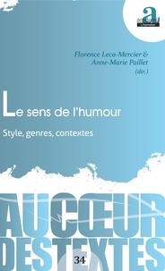 Anne-Marie Paillet et Florence Leca-Mercier - Le sens de l'humour - Style, genres, contextes.