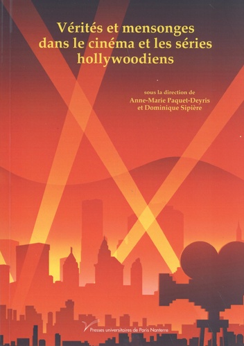 Vérités et mensonges dans le cinéma et les séries hollywoodiens