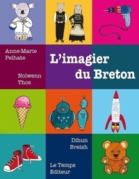 Anne-Marie Pelhate et Nolwenn Thos - L'imagier du breton.