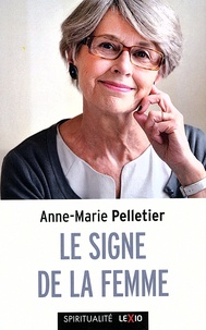 Anne-Marie Pelletier - Le signe de la femme.