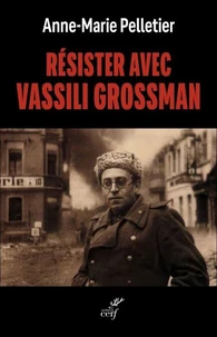 Résister avec Vassili Grossman