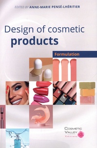 Anne-Marie Pensé-Lhéritier - Design of cosmetic products ? - Formulation.