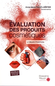 Anne-Marie Pensé-Lhéritier - Evaluation des produits cosmétiques - L'objectivation.