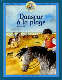 Anne-Marie Philipe - Danseur Petit cheval magique Tome 10 : Danseur à la plage.