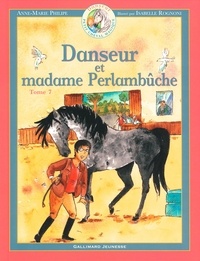 Anne-Marie Philipe - Danseur Petit cheval magique Tome 7 : Danseur et madame Perlambûche.
