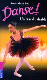 Danse ! Tome 11 : Un Trac Du Diable