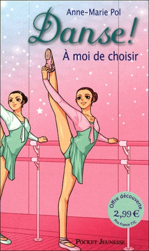 Danse ! Tome 2 A moi de choisir