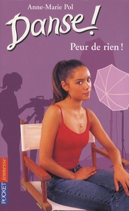 Anne-Marie Pol - Danse ! Tome 21 : Peur de rien !.