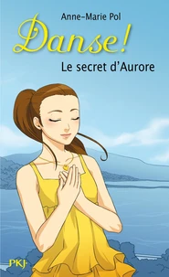 Danse Tome 22 : Le secret d'Aurore