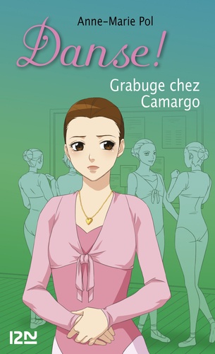 Danse ! Tome 31 Grabuge chez Camargo