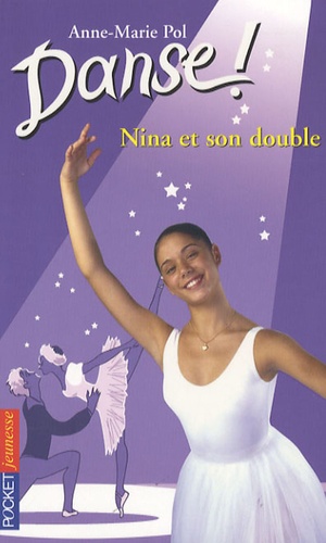 Danse ! Tome 38 Nina et son double