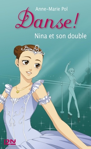 Danse ! Tome 38 Nina et son double