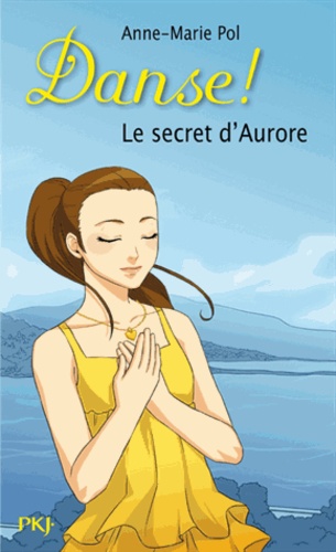 Anne-Marie Pol - Le secret d'Aurore.