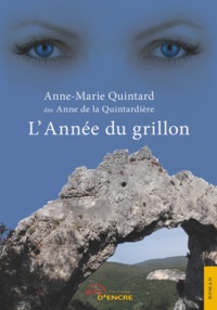 Anne-Marie Quintard - L'année du grillon.