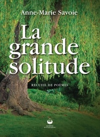 Anne-Marie Savoie - La grande solitude.