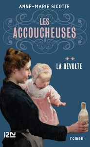 Anne-Marie Sicotte - Les accoucheuses Tome 2 : La révolte.