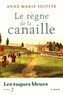 Anne-Marie Sicotte - Les tuques bleues Tome 2 : Le règne de la canaille.