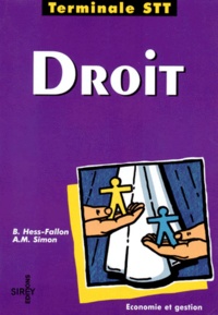 Anne-Marie Simon et Brigitte Hess-Fallon - Droit, terminale STT.