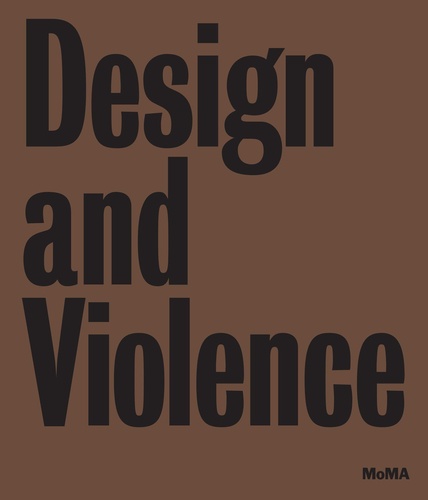 Anne-Marie Slaughter et Paola Antonelli - Design and Violence.