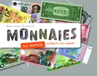 Anne-Marie Thomazeau - Monnaies du monde expliquées aux enfants.