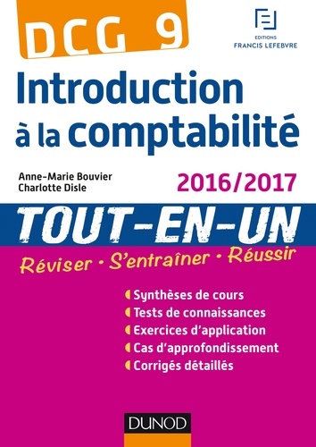 Anne-Marie Vallejo-Bouvier et Charlotte Disle - DCG 9 - Introduction à la comptabilité 2016/2017 - 5e éd. - Tout-en-Un.
