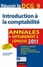 Anne-Marie Vallejo-Bouvier et Charlotte Disle - Réussir le DCG 9 - Introduction à la comptabilité 2011 - 3e édition - Annales - Entraînement à l'épr - Annales - Entraînement à l'épreuve 2011.