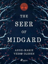 The Seer of Midgard: The epic Norse fantasy of ancient magic, mythic quests and political intrigue