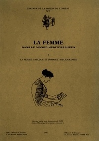 Anne-Marie Vérilhac - La femme dans le monde méditerranéen - Tome 2, La femme grecque et romaine, Bibliographie.