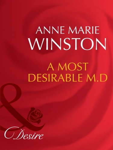 Anne Marie Winston - A Most Desirable M.d..