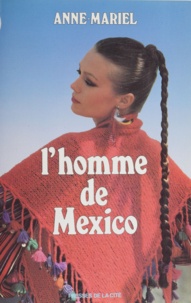 Anne Mariel - L'Homme de Mexico.