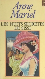  Anne-Mariel et Maurice Dekobra - Les nuits secrètes de Sissi.