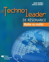 Anne Marrec et Natalie Rinfret - Le technoleader de résonance - Mythe ou réalité.