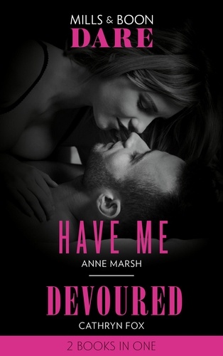 Anne Marsh et Cathryn Fox - Have Me / Devoured - Have Me / Devoured.