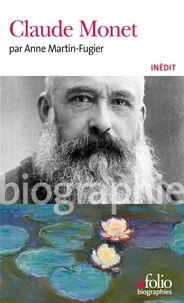 Anne Martin-Fugier - Claude Monet.