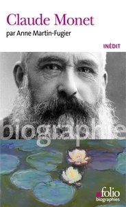 Anne Martin-Fugier - Claude Monet.