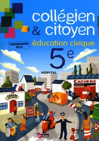 Anne-Martine Fabre - Education civique 5e, Collégien & civique - Programme 2010.