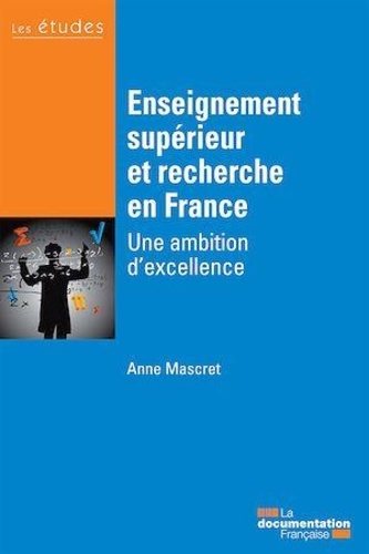 Enseignement supérieur et recherche en France. Une ambition d'excellence