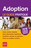 Anne Masselot-Astruc - Adoption - Le guide pratique.