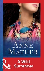 Anne Mather - A Wild Surrender.