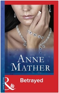 Anne Mather - Betrayed.